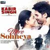 Mere Sohneya - Kabir Singh